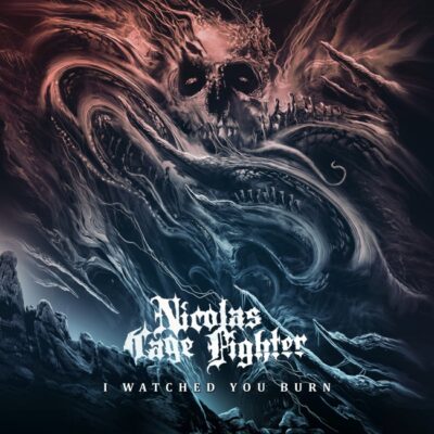 NICOLAS CAGE FIGHTER - I Watched You Burn