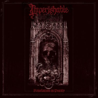 IMPERISHABLE - Revelation In Purity