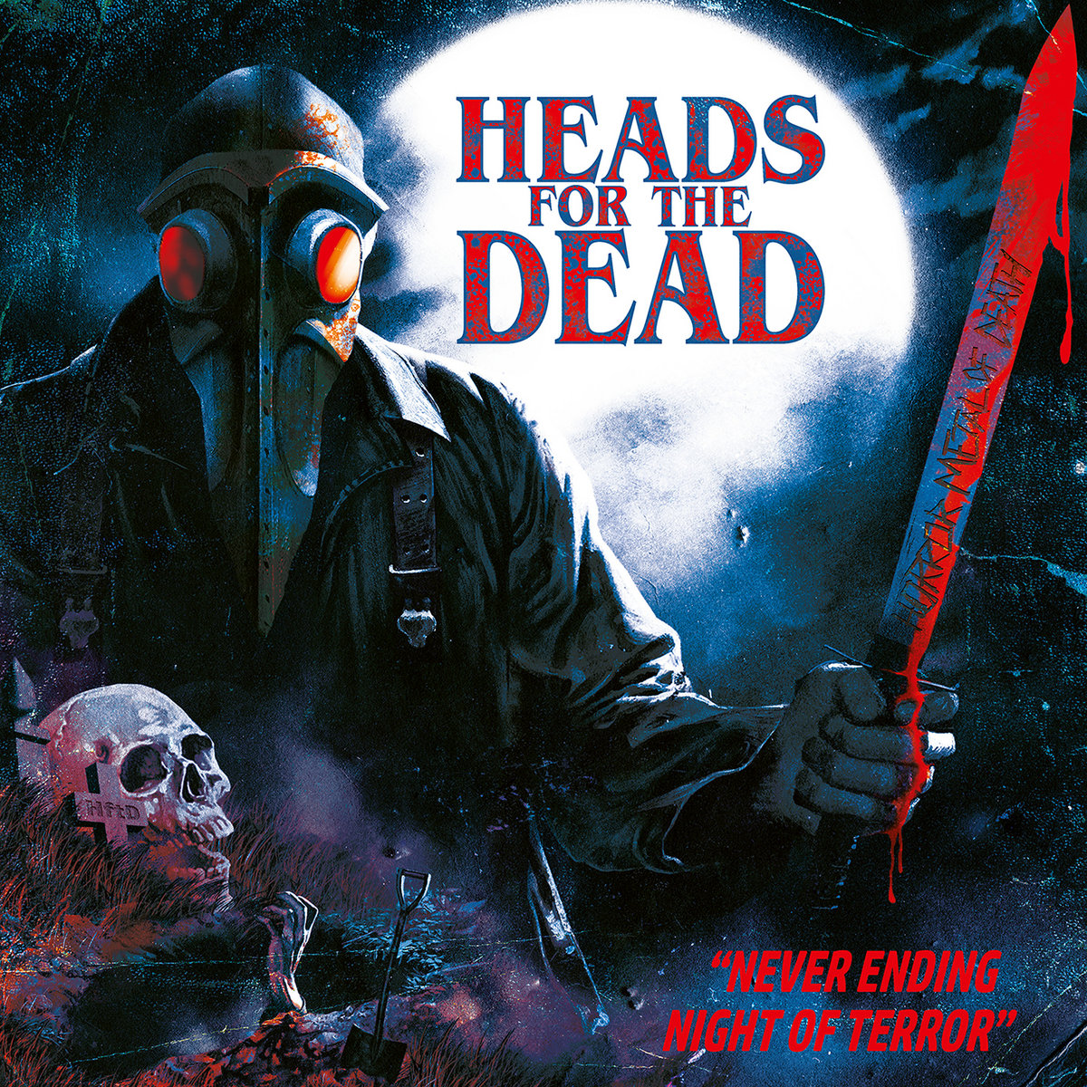 HEADS FOR THE DEAD_Never Ending Night Of Terror