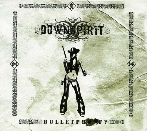 DOWNSPIRIT - Bulletproof? downspirit - bulletproof?