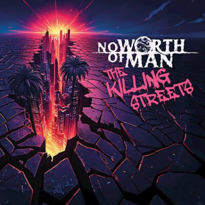 no worth of man - the killing streets
