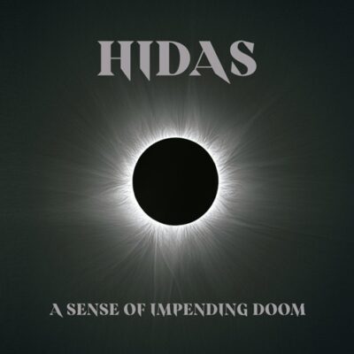 HIDAS – A Sense Of Impending Doom