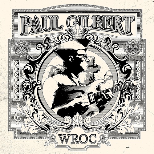 PAUL GILBERT - WROC PAUL GILBERT - WROC