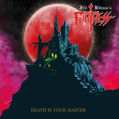 FILI BIBIANO’S FORTRESS - Death Is Your Master