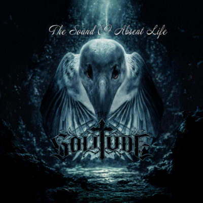 THE SOLITUDE - The Sound Of Absent Life