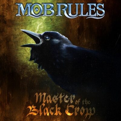 Mob Rules Masters Of The Black Crow