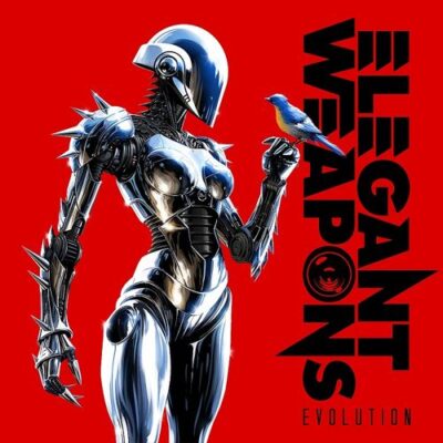 elegant weapons - Evolution