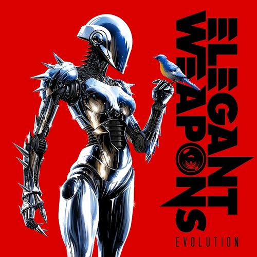 ELEGANT WEAPONS - Evolution elegant weapons - Evolution