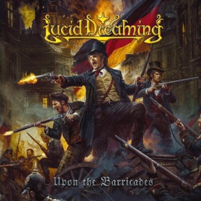 Lucid Dreaming Upon The Barricades