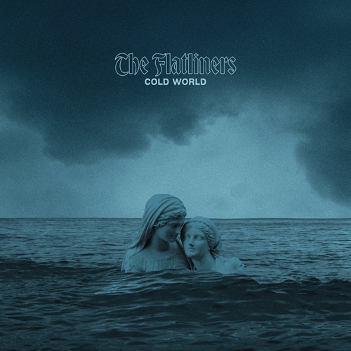 THE FLATLINERS - Cold World The Flatliners Cold World