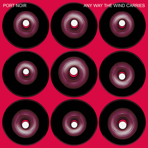 port noir - any way the wind carries