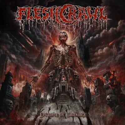 FLESHCRAWL – Epitome Of Carnage