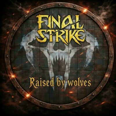 FINAL STRIKE - RAised By Wolves