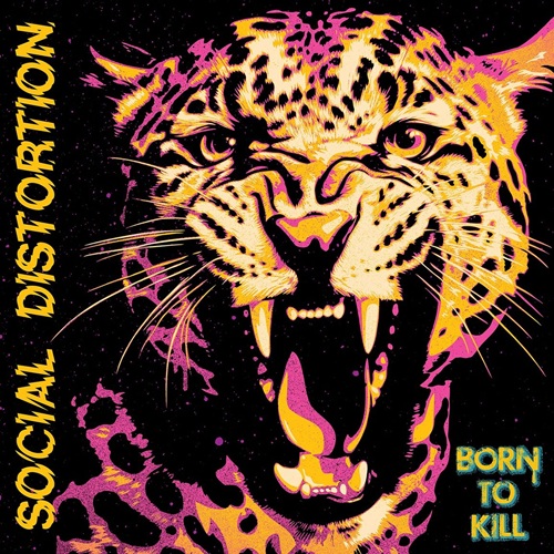 SOCIAL DISTORTION – Born To Kill Social Distortion - Born To Kill