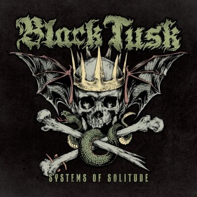BLACK TUSK – Systems Of Solitude