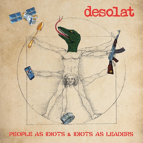 DESOLAT - Kündigen ihr drittes Album an Desolat - People As Iditos