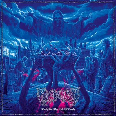REVEL IN FLESH – Flesh For The Kult Of Death