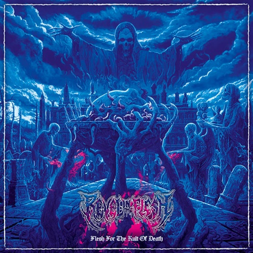 REVEL IN FLESH – Flesh For The Kult Of Death REVEL IN FLESH – Flesh For The Kult Of Death