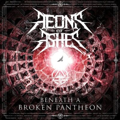 aeons of ashes - beneath a broken pantheon