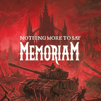 MEMORIAM Nothing More To Say