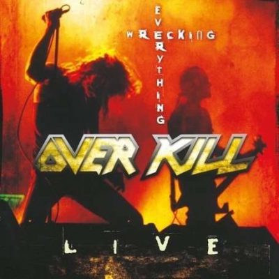 OVERKILL - Wrecking Everything – Live